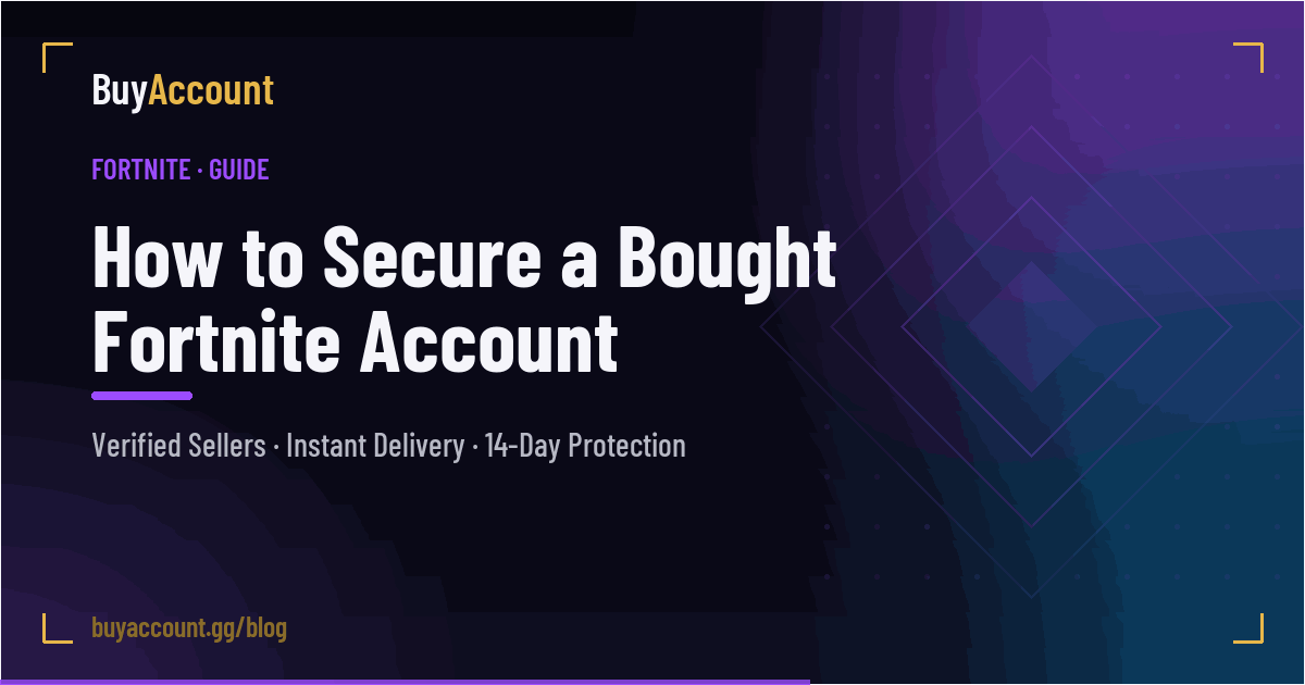 How to Secure a Bought Fortnite Account