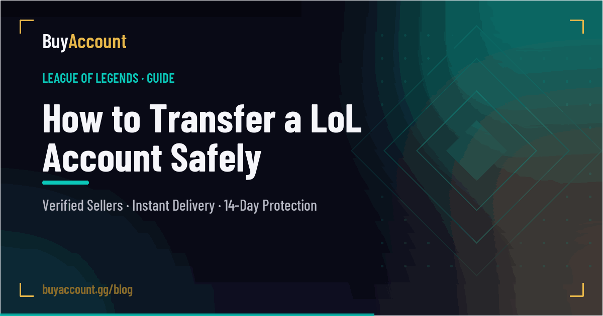 How to Transfer a LoL Account Safely