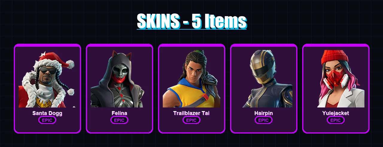 [PC/XBOX/PSN] | Santa Dogg | Felina | Trailblazer Tai | Hairpin | Yulejacket | 5 skin | 24 pickaxe | 6 emote | 12 glider | Lv187