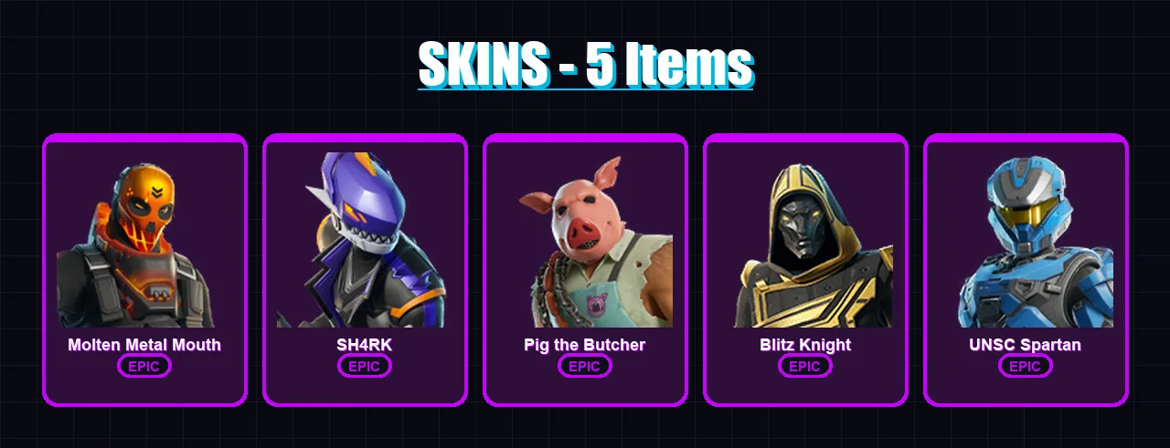 [PC/XBOX/PSN] | Molten Metal Mouth | SH4RK | Pig the Butcher | Blitz Knight | UNSC Spartan | 5 skin | 33 pickaxe | 15 emote | 19 glider | Lv573
