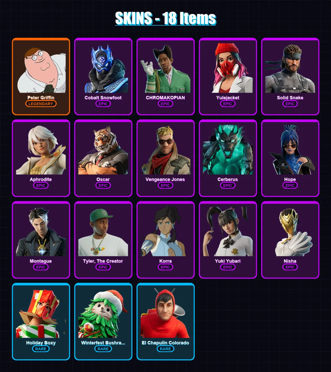 [PC/XBOX] | Peter Griffin | Cobalt Snowfoot | CHROMAKOPIAN | Yulejacket | Solid Snake | 18 skin | 36 pickaxe | 23 emote | 28 glider | Lv221