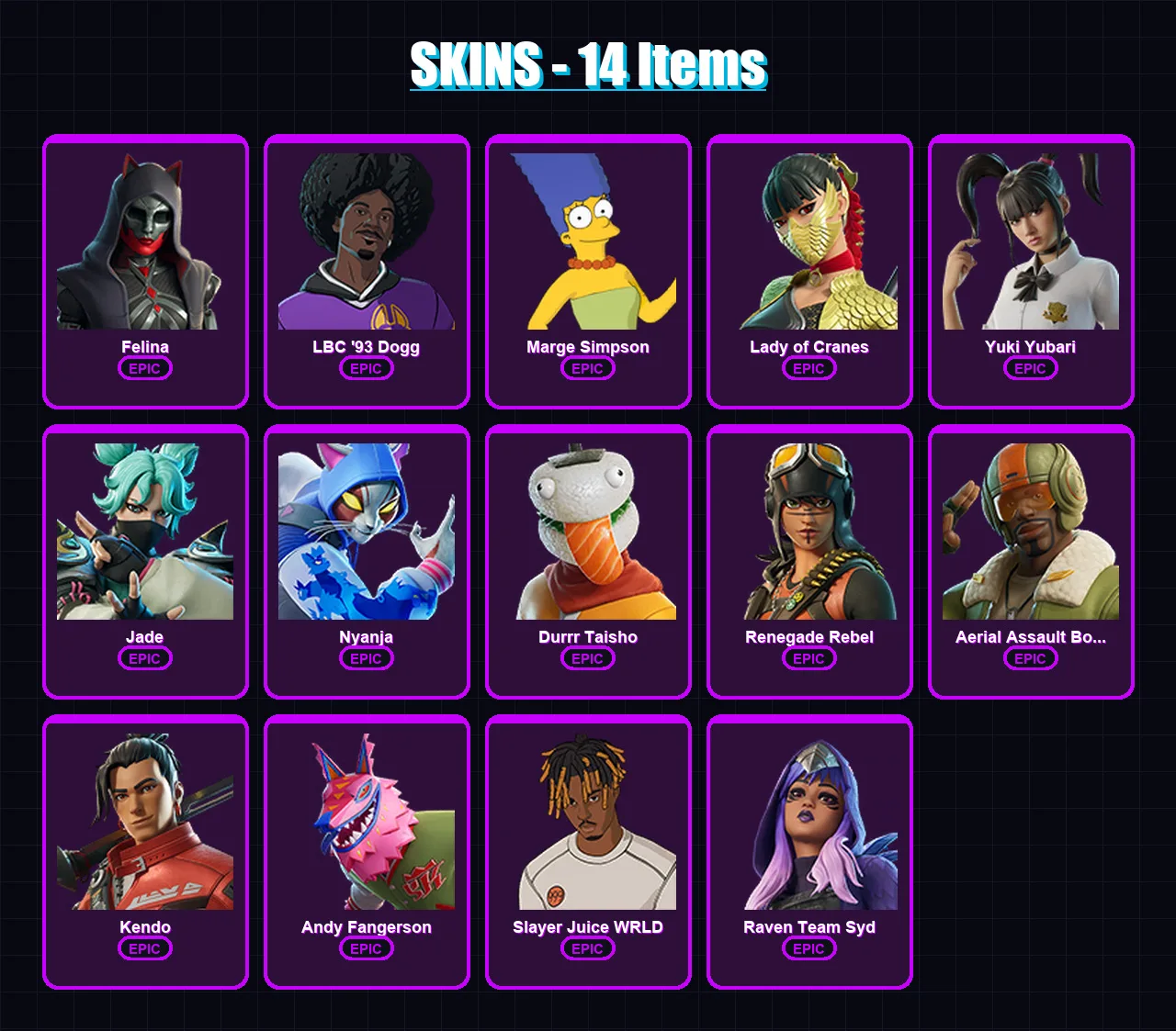 [PC/XBOX/PSN] | Felina | LBC '93 Dogg | Marge Simpson | Lady of Cranes | Yuki Yubari | 14 skin | 36 pickaxe | 15 emote | 22 glider | Lv206