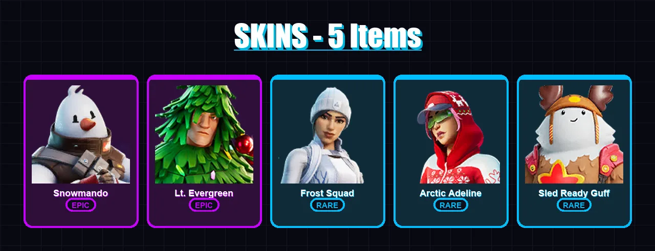 [PS4/PS5/XBOX/PC] | Snowmando | Lt. Evergreen | Frost Squad | Arctic Adeline | Sled Ready Guff | 5 skin | 9 pickaxe | 10 emote | 13 glider | Lv125