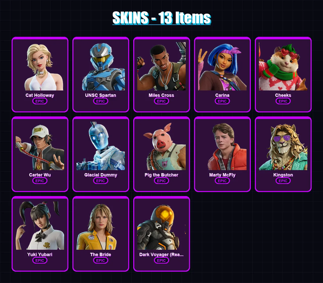 [PC/XBOX/PSN] | Cat Holloway | UNSC Spartan | Miles Cross | Carina | Cheeks | 13 skin | 40 pickaxe | 25 emote | 31 glider | Lv508