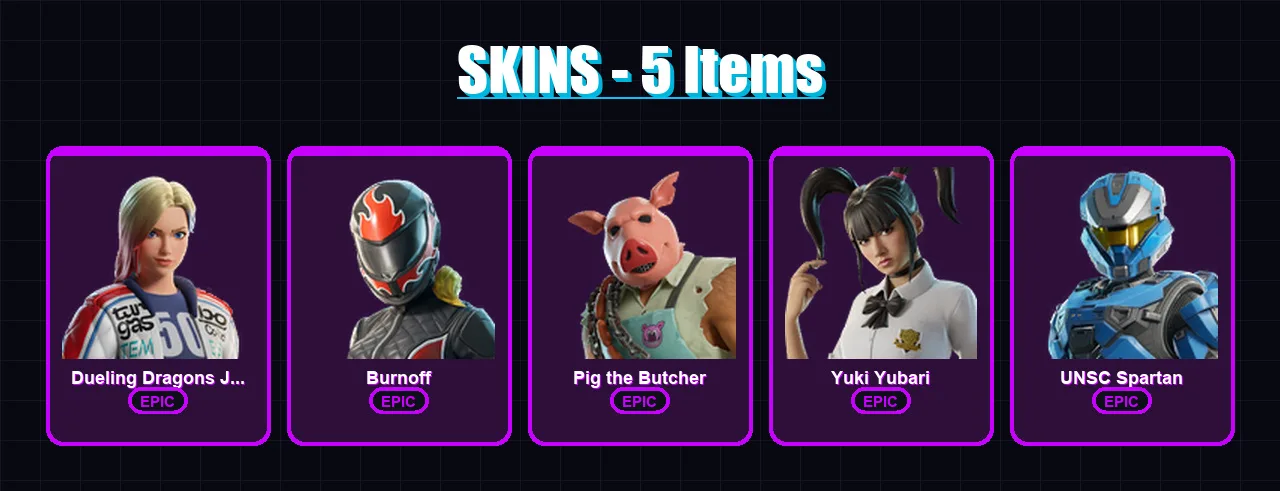 [PC/XBOX/PSN] | Dueling Dragons Jackie | Burnoff | Pig the Butcher | Yuki Yubari | UNSC Spartan | 5 skin | 39 pickaxe | 16 emote | 26 glider | Lv511