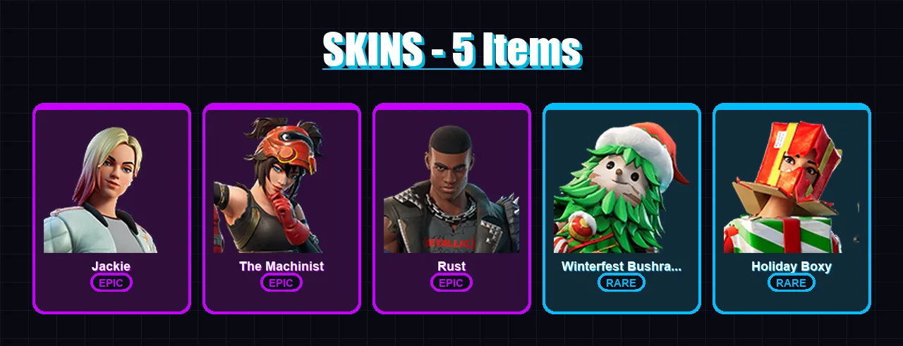 [SWITCH/XBOX/PSN/PC] | Jackie | The Machinist | Rust | Winterfest Bushranger | Holiday Boxy | 5 skin | 15 pickaxe | 8 emote | 16 glider | Lv246