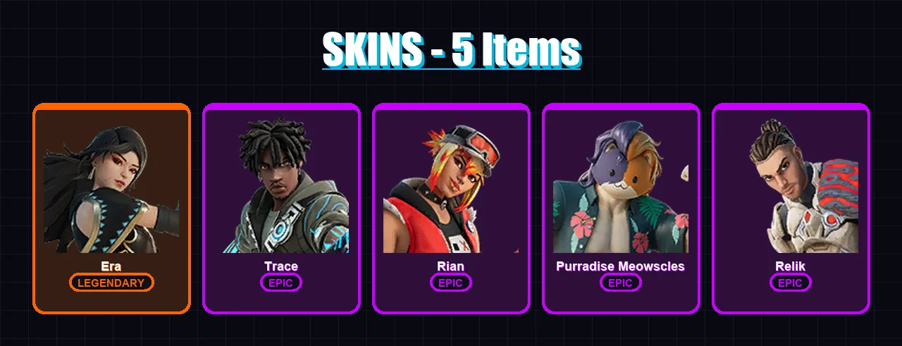 [PC/XBOX] | Era | Trace | Rian | Purradise Meowscles | Relik | 5 skin | 9 pickaxe | 8 emote | 10 glider | Lv103