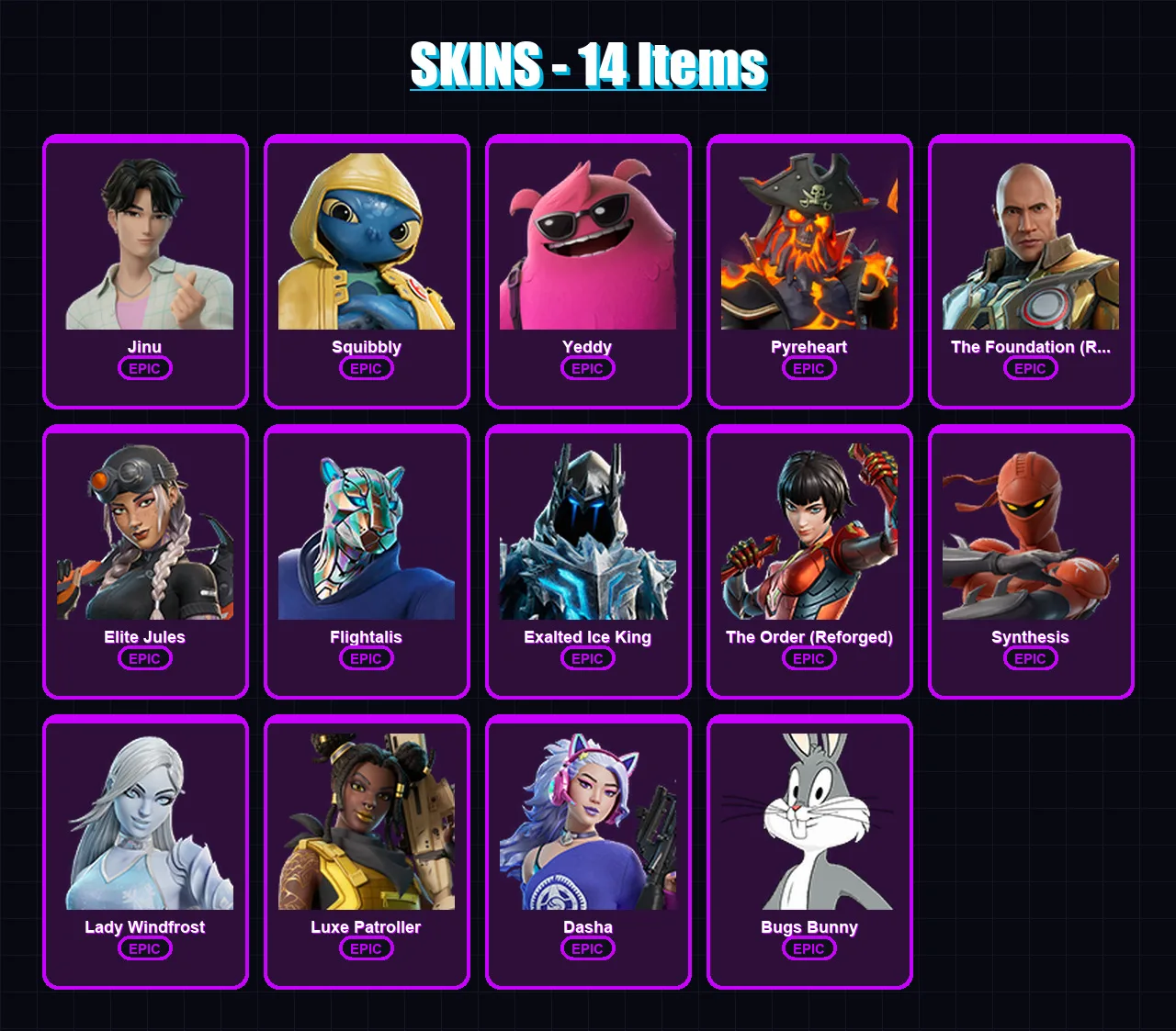 [PC/PSN] | Jinu | Squibbly | Yeddy | Pyreheart | The Foundation (Reforged) | 14 skin | 28 pickaxe | 24 emote | 18 glider | Lv212