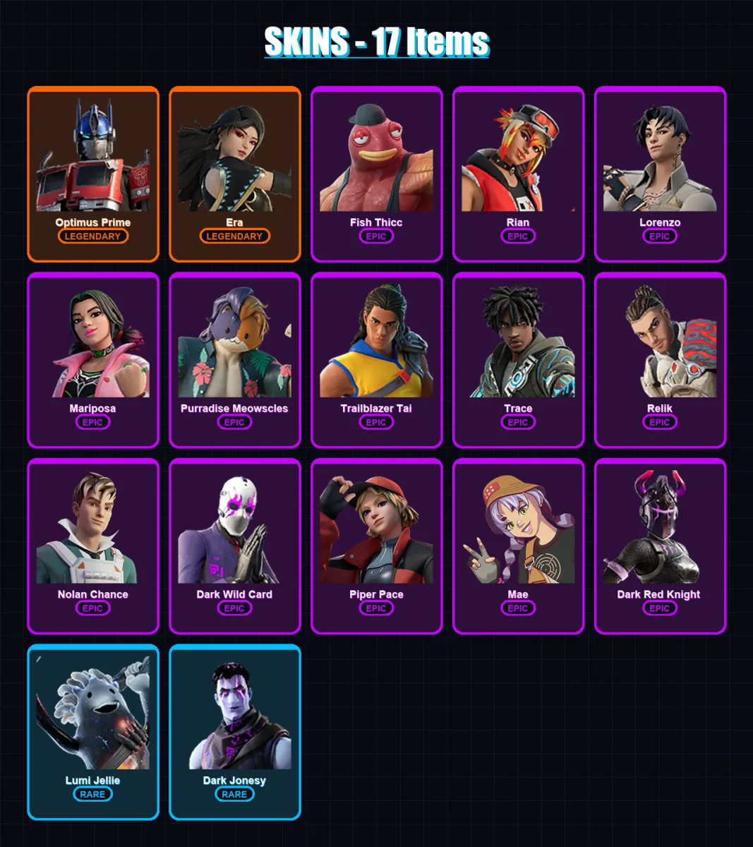 [PC/XBOX/PSN] | Optimus Prime | Era | Fish Thicc | Rian | Lorenzo | 17 skin | 27 pickaxe | 21 emote | 22 glider | Lv360