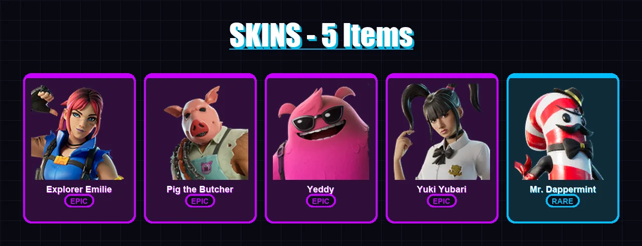 [PC/PSN] | Explorer Emilie | Pig the Butcher | Yeddy | Yuki Yubari | Mr. Dappermint | 5 skin | 22 pickaxe | 11 emote | 18 glider | Lv210