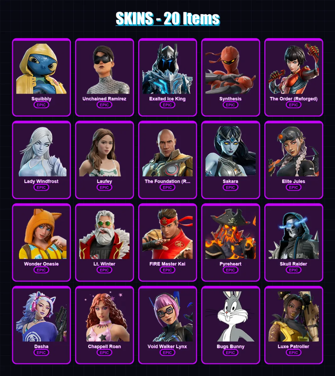[PC] | Squibbly | Unchained Ramirez | Exalted Ice King | Synthesis | The Order (Reforged) | 20 skin | 30 pickaxe | 21 emote | 24 glider | Lv400