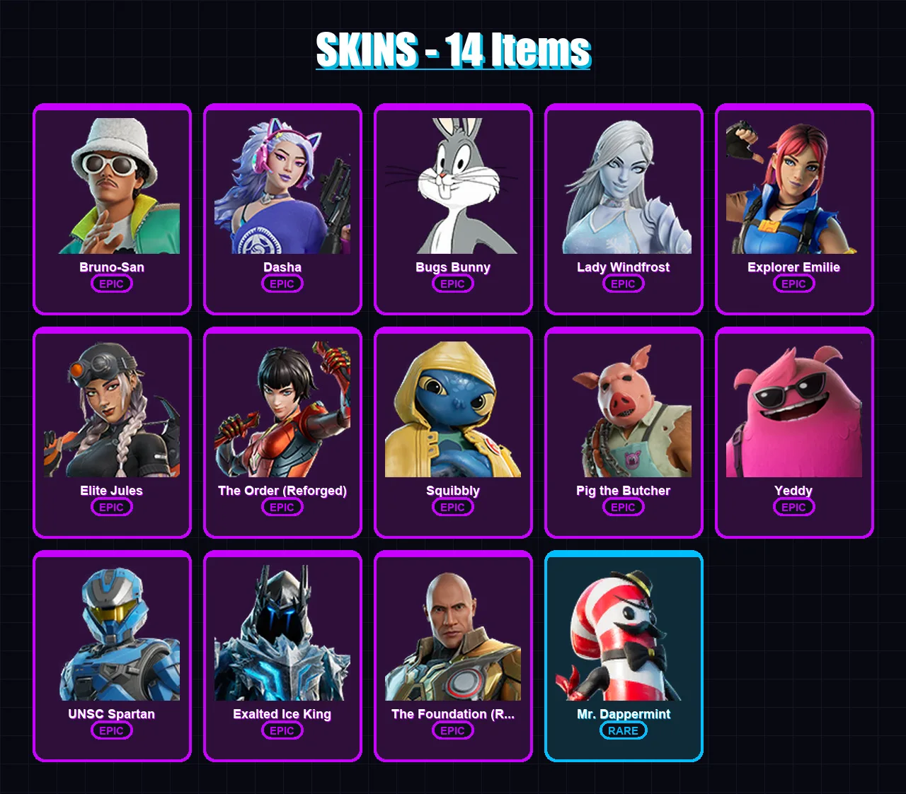 [PC] | Bruno-San | Dasha | Bugs Bunny | Lady Windfrost | Explorer Emilie | 14 skin | 59 pickaxe | 26 emote | 49 glider | Lv1431