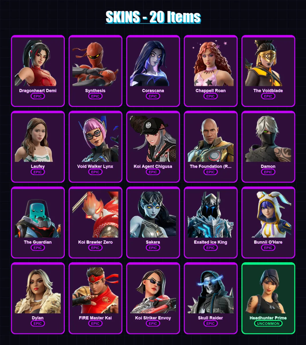 [PC/XBOX/PSN] | Dragonheart Demi | Synthesis | Corascana | Chappell Roan | The Voidblade | 20 skin | 15 pickaxe | 2 emote | 7 glider | Lv10