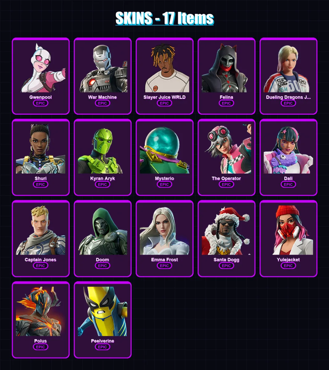 [PC] | Gwenpool | War Machine | Slayer Juice WRLD | Felina | Dueling Dragons Jackie | 17 skin | 50 pickaxe | 24 emote | 28 glider | Lv372