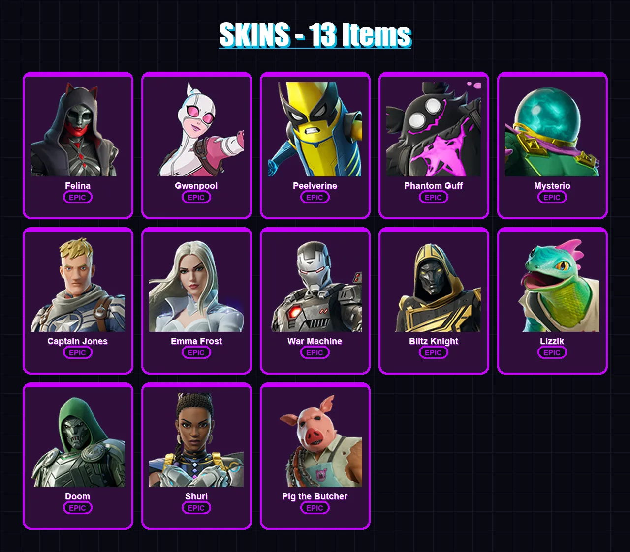 [PC/XBOX/PSN] | Felina | Gwenpool | Peelverine | Phantom Guff | Mysterio | 13 skin | 56 pickaxe | 31 emote | 34 glider | Lv524