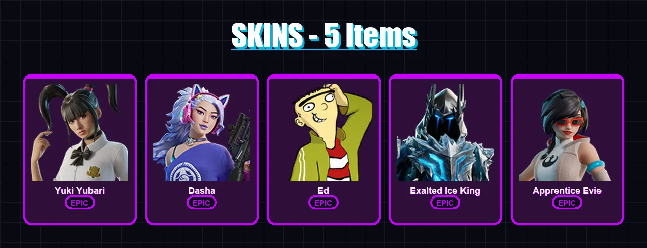 [PC/PSN] | Yuki Yubari | Dasha | Ed | Exalted Ice King | Apprentice Evie | 5 skin | 9 pickaxe | 5 emote | 6 glider | Lv40