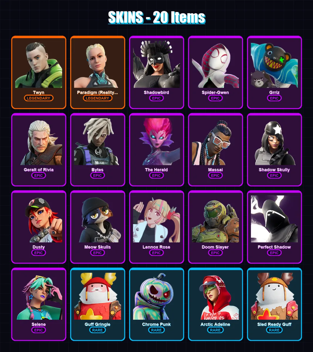 [PC/XBOX/PSN] | Twyn | Paradigm (Reality-659) | Shadowbird | Spider-Gwen | Grriz | 20 skin | 23 pickaxe | 13 emote | 25 glider | Lv277