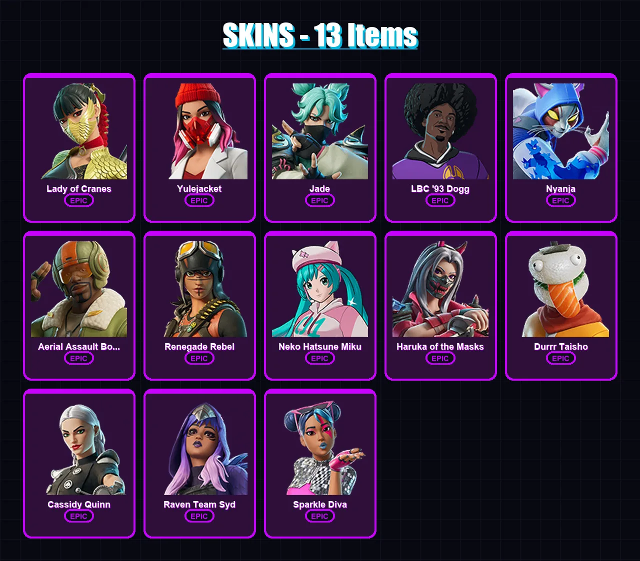 [PC/XBOX/PSN] | Lady of Cranes | Yulejacket | Jade | LBC '93 Dogg | Nyanja | 13 skin | 16 pickaxe | 7 emote | 8 glider | Lv36