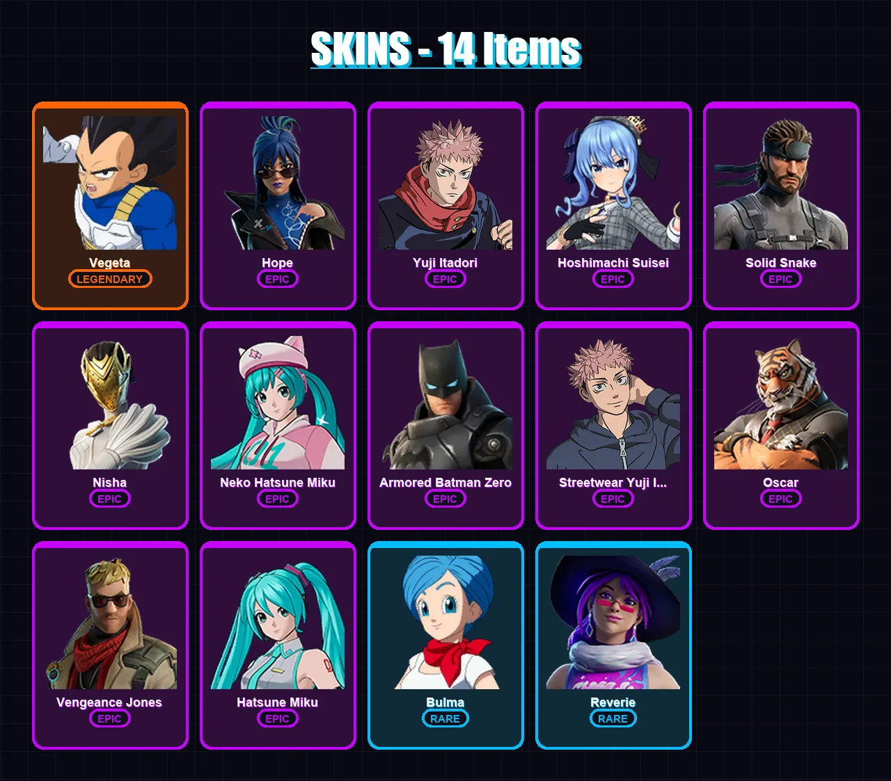 [PC/XBOX/PSN] | Vegeta | Hope | Yuji Itadori | Hoshimachi Suisei | Solid Snake | 14 skin | 23 pickaxe | 18 emote | 15 glider | Lv125