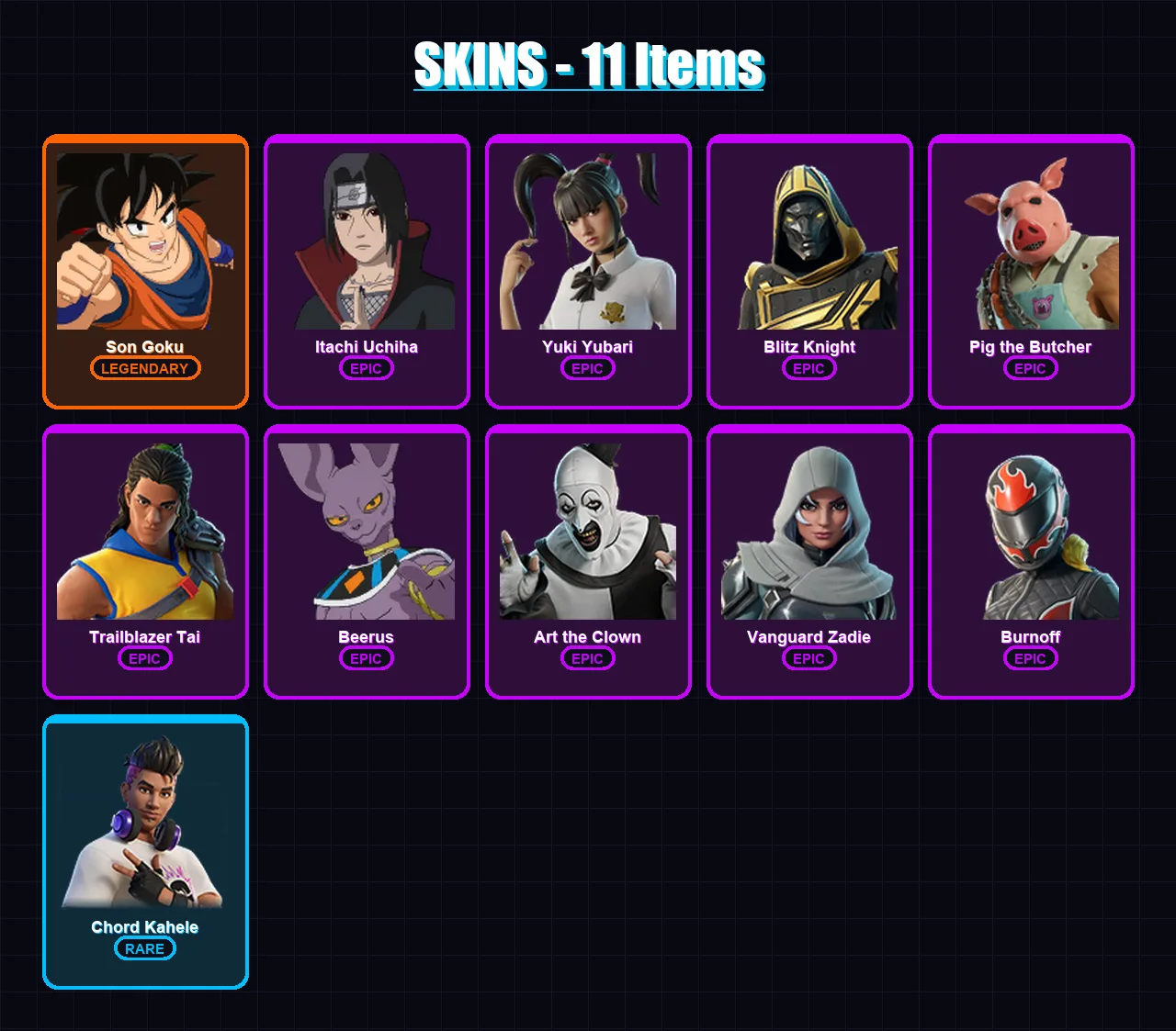 [PC/XBOX/PSN] | Son Goku | Itachi Uchiha | Yuki Yubari | Blitz Knight | Pig the Butcher | 11 skin | 55 pickaxe | 29 emote | 39 glider | Lv800