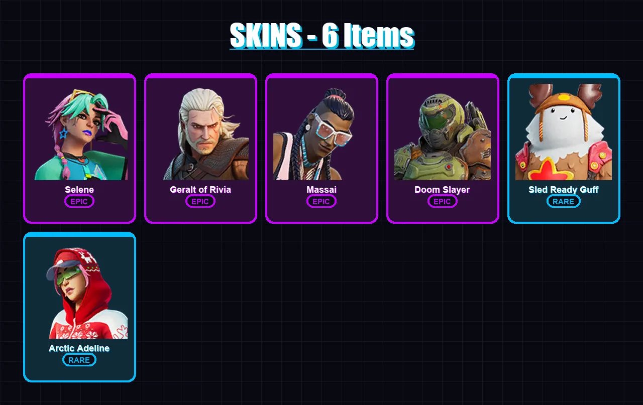 [PC/XBOX] | Selene | Geralt of Rivia | Massai | Doom Slayer | Sled Ready Guff | 6 skin | 12 pickaxe | 6 emote | 11 glider | Lv66