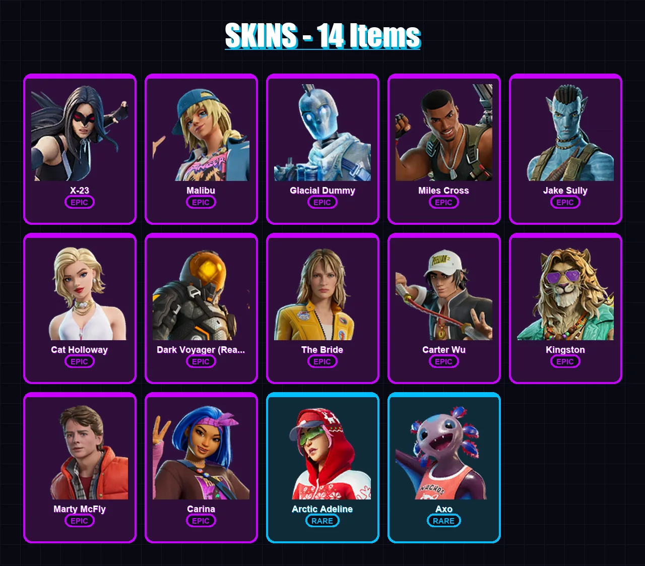 [PC/PSN] | X-23 | Malibu | Glacial Dummy | Miles Cross | Jake Sully | 14 skin | 33 pickaxe | 27 emote | 24 glider | Lv309