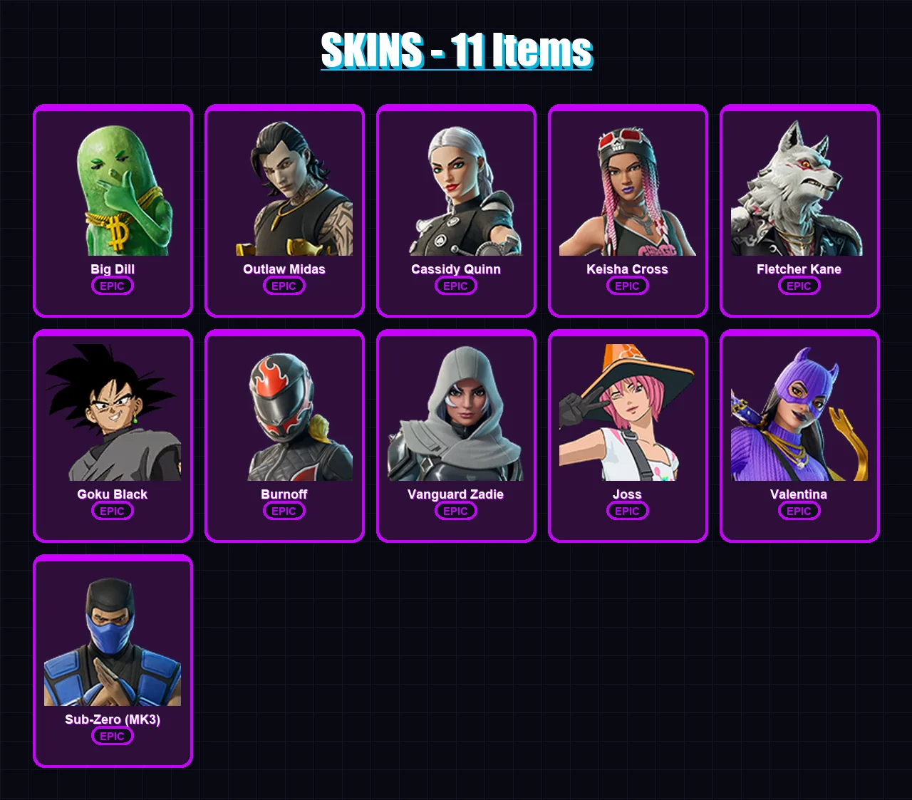 [PC/XBOX/PSN] | Big Dill | Outlaw Midas | Cassidy Quinn | Keisha Cross | Fletcher Kane | 11 skin | 23 pickaxe | 10 emote | 16 glider | Lv135
