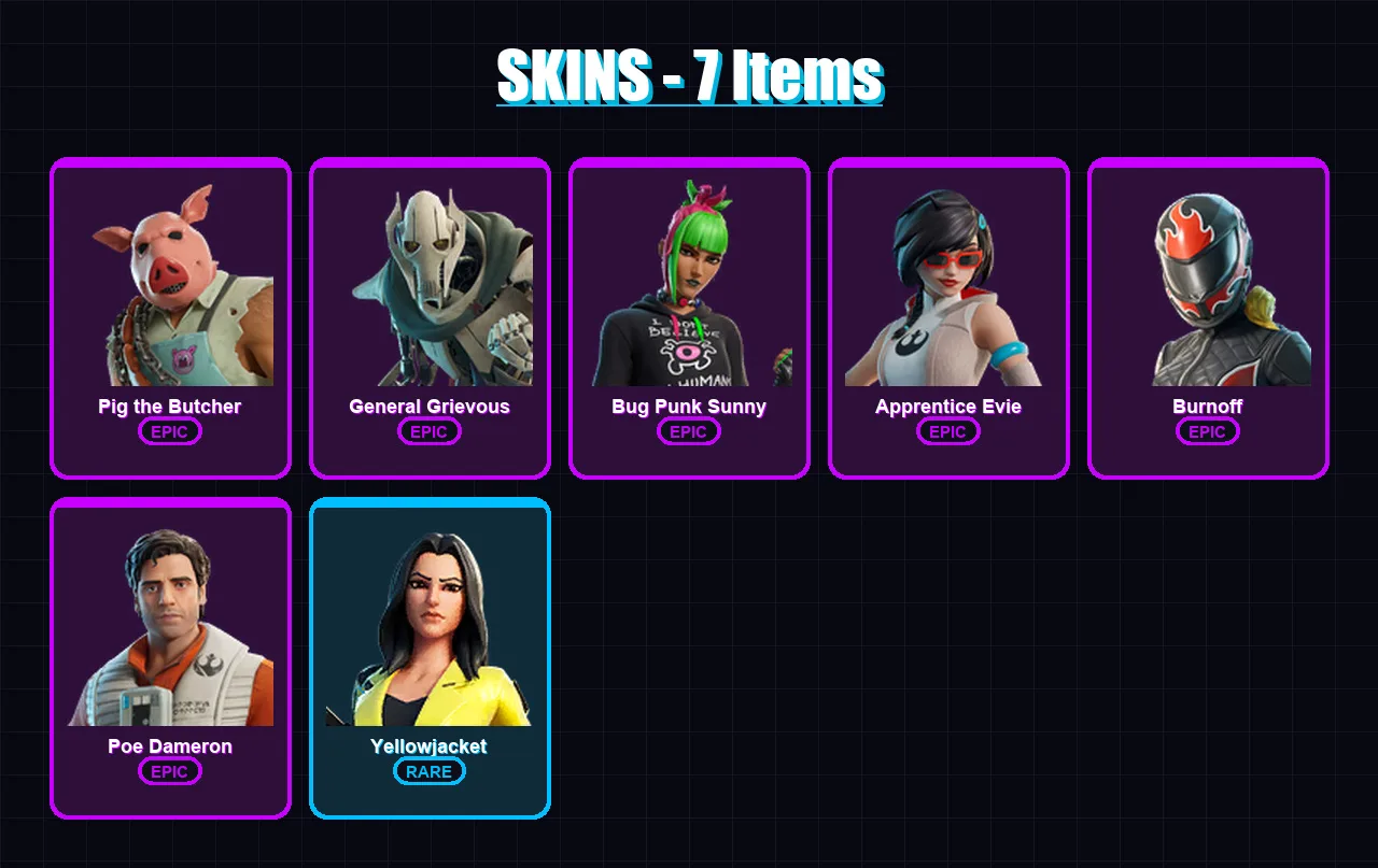 [PC/XBOX/PSN] | Pig the Butcher | General Grievous | Bug Punk Sunny | Apprentice Evie | Burnoff | 7 skin | 21 pickaxe | 11 emote | 15 glider | Lv80