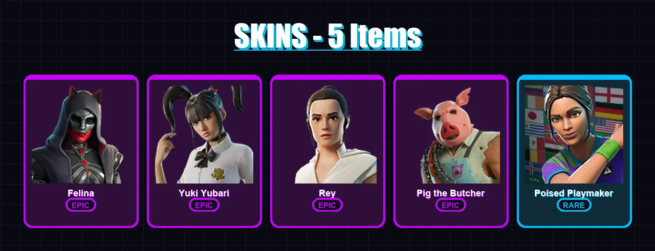 [PS4/PS5/XBOX/PC] | Felina | Yuki Yubari | Rey | Pig the Butcher | Poised Playmaker | 5 skin | 56 pickaxe | 23 emote | 34 glider | Lv627
