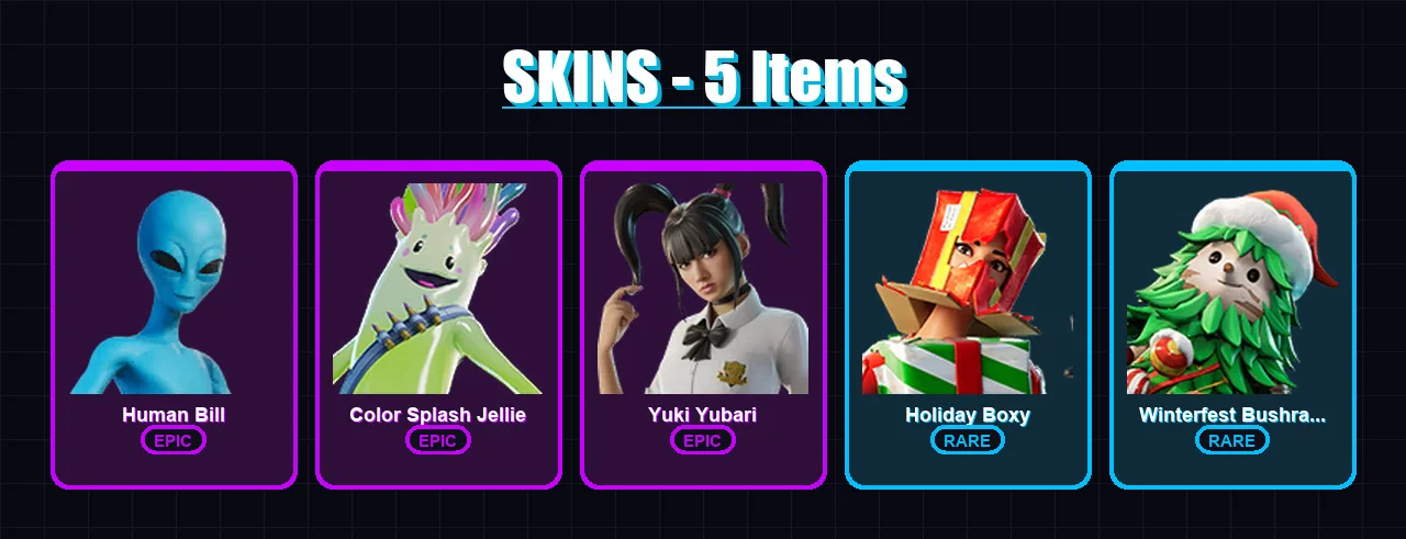 [PC/XBOX/PSN] | Human Bill | Color Splash Jellie | Yuki Yubari | Holiday Boxy | Winterfest Bushranger | 5 skin | 9 pickaxe | 5 emote | 8 glider | Lv