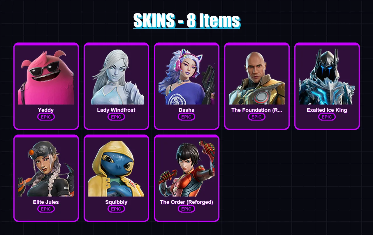 [PC/XBOX/PSN] | Yeddy | Lady Windfrost | Dasha | The Foundation (Reforged) | Exalted Ice King | 8 skin | 14 pickaxe | 7 emote | 13 glider | Lv102