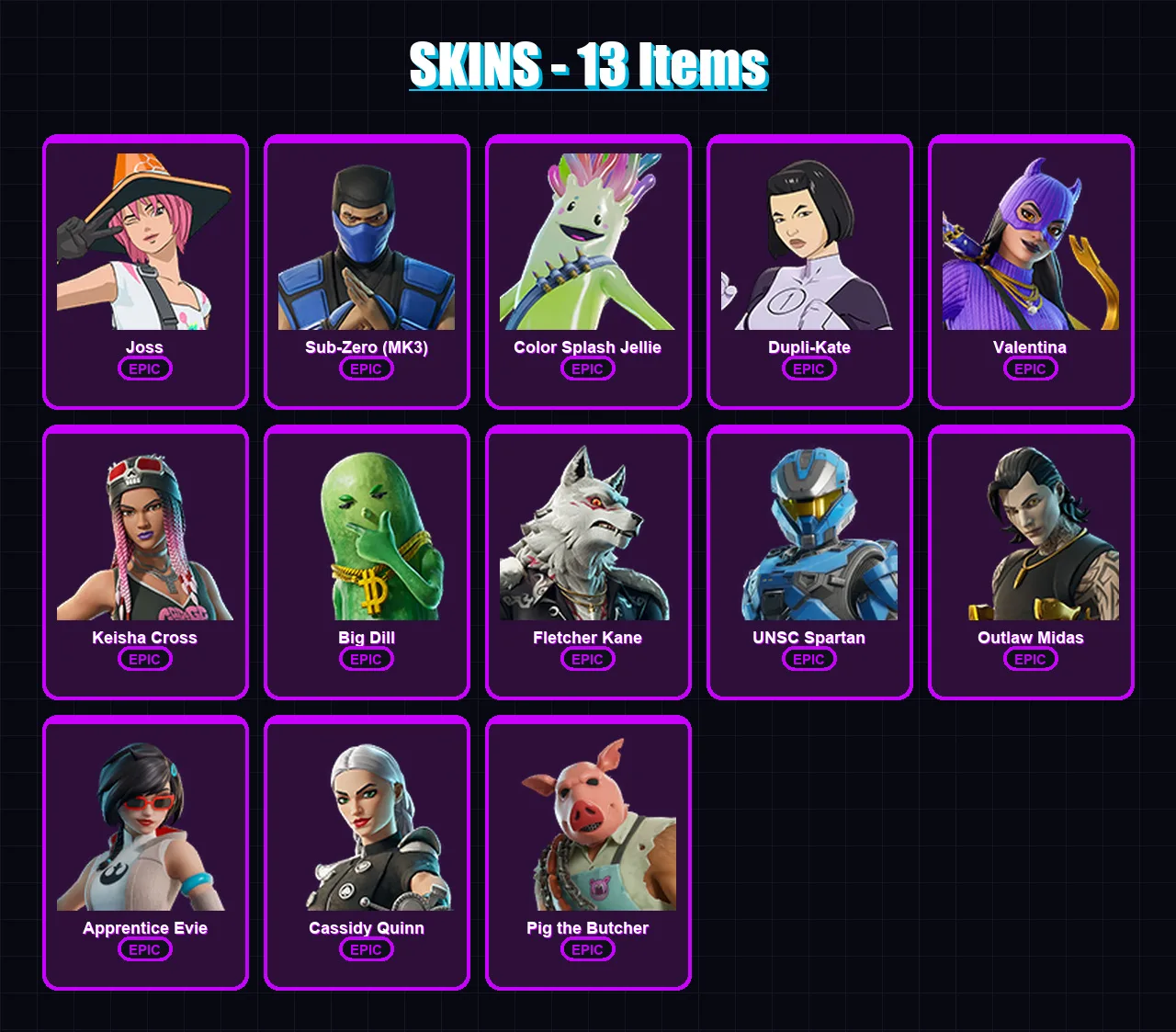 [PC/XBOX/PSN] | Joss | Sub-Zero (MK3) | Color Splash Jellie | Dupli-Kate | Valentina | 13 skin | 38 pickaxe | 29 emote | 28 glider | Lv561