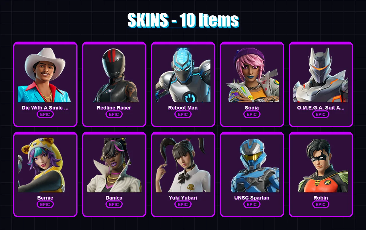 [PC/XBOX/PSN] | Die With A Smile Bruno | Redline Racer | Reboot Man | Sonia | O.M.E.G.A. Suit Alpha | 10 skin | 12 pickaxe | 3 emote | 6 glider | Lv — Fortnite account