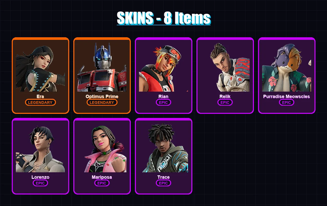 [PC/XBOX/PSN] | Era | Optimus Prime | Rian | Relik | Purradise Meowscles | 8 skin | 12 pickaxe | 9 emote | 12 glider | Lv164