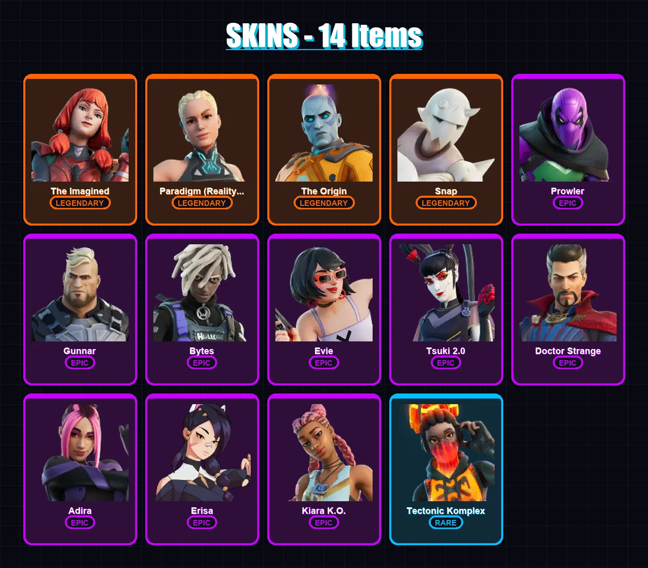 [PC/XBOX/PSN] | The Imagined | Paradigm (Reality-659) | The Origin | Snap | Prowler | 14 skin | 21 pickaxe | 10 emote | 22 glider | Lv263