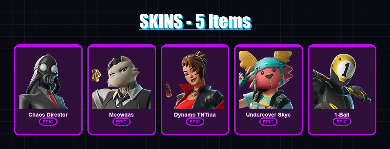 [PS4/PS5/XBOX/PC] | Chaos Director | Meowdas | Dynamo TNTina | Undercover Skye | 1-Ball | 5 skin | 13 pickaxe | 6 emote | 6 glider | Lv97