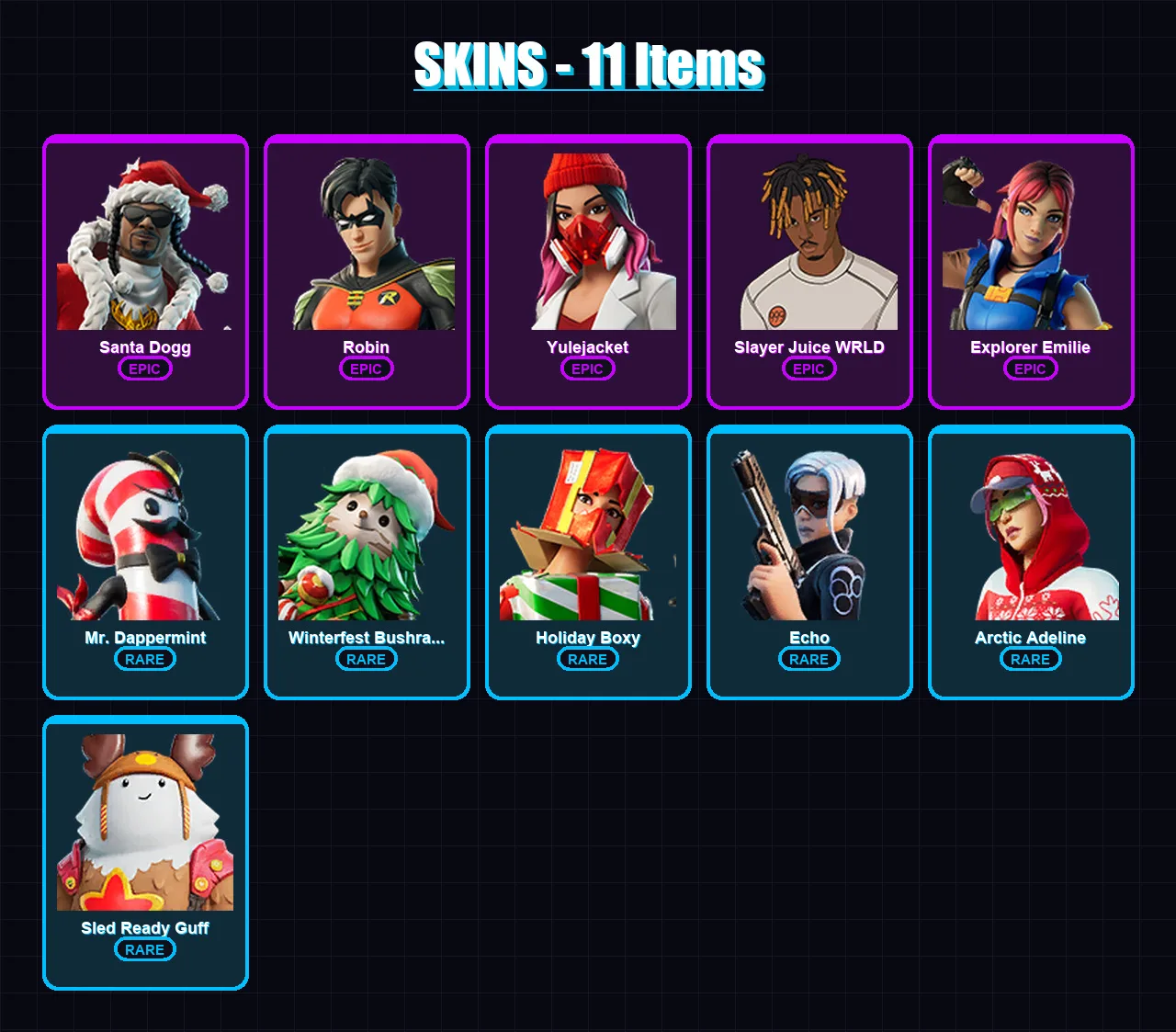 [SWITCH/XBOX/PC] | Santa Dogg | Robin | Yulejacket | Slayer Juice WRLD | Explorer Emilie | 11 skin | 21 pickaxe | 7 emote | 23 glider | Lv151