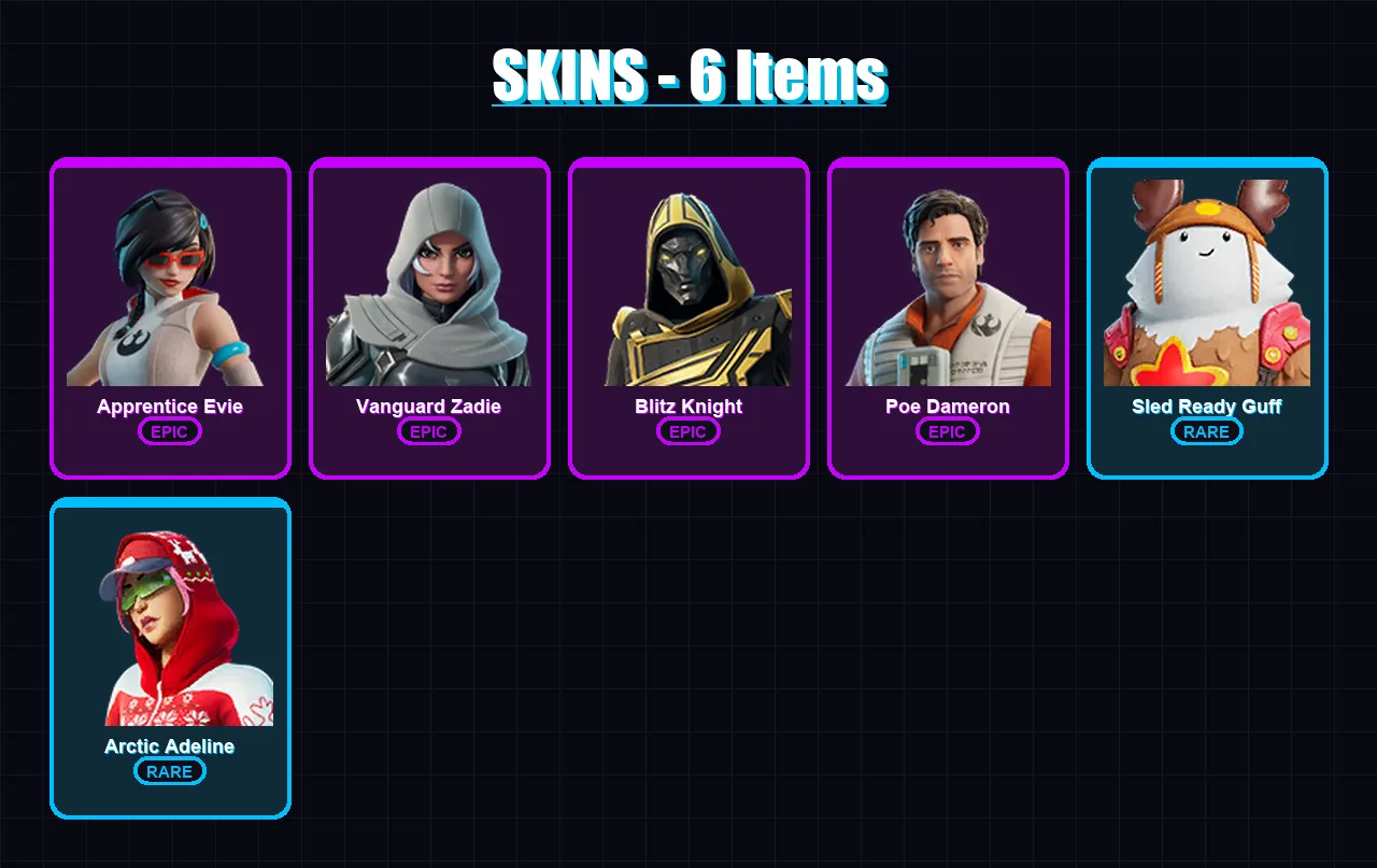 [PC/XBOX/PSN] | Apprentice Evie | Vanguard Zadie | Blitz Knight | Poe Dameron | Sled Ready Guff | 6 skin | 26 pickaxe | 15 emote | 16 glider | Lv267