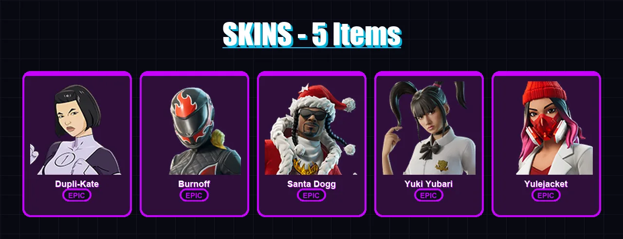 [PC/XBOX/PSN] | Dupli-Kate | Burnoff | Santa Dogg | Yuki Yubari | Yulejacket | 5 skin | 37 pickaxe | 15 emote | 25 glider | Lv319