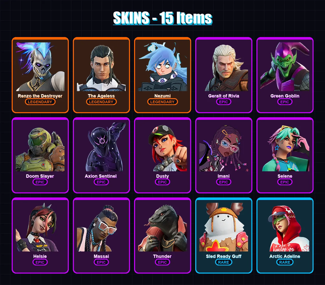 [PC/PSN] | Renzo the Destroyer | The Ageless | Nezumi | Geralt of Rivia | Green Goblin | 15 skin | 16 pickaxe | 15 emote | 18 glider | Lv194