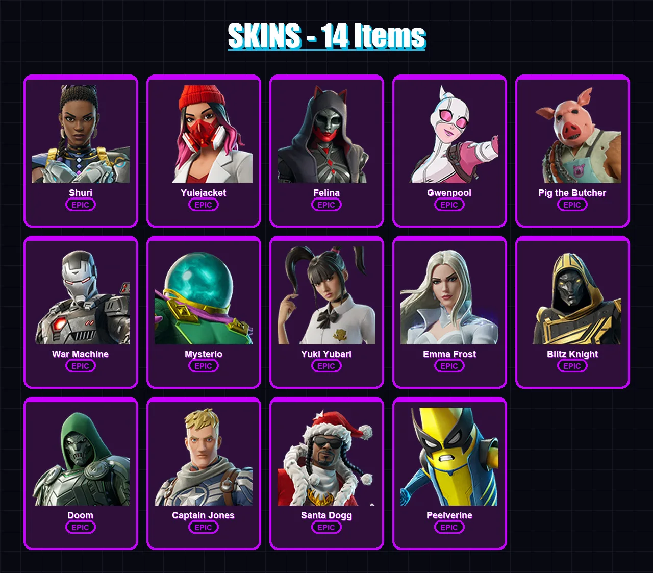 [PC] | Shuri | Yulejacket | Felina | Gwenpool | Pig the Butcher | 14 skin | 50 pickaxe | 23 emote | 29 glider | Lv357
