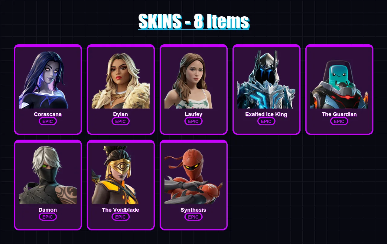 [PC/XBOX/PSN] | Corascana | Dylan | Laufey | Exalted Ice King | The Guardian | 8 skin | 5 pickaxe | 2 emote | 3 glider