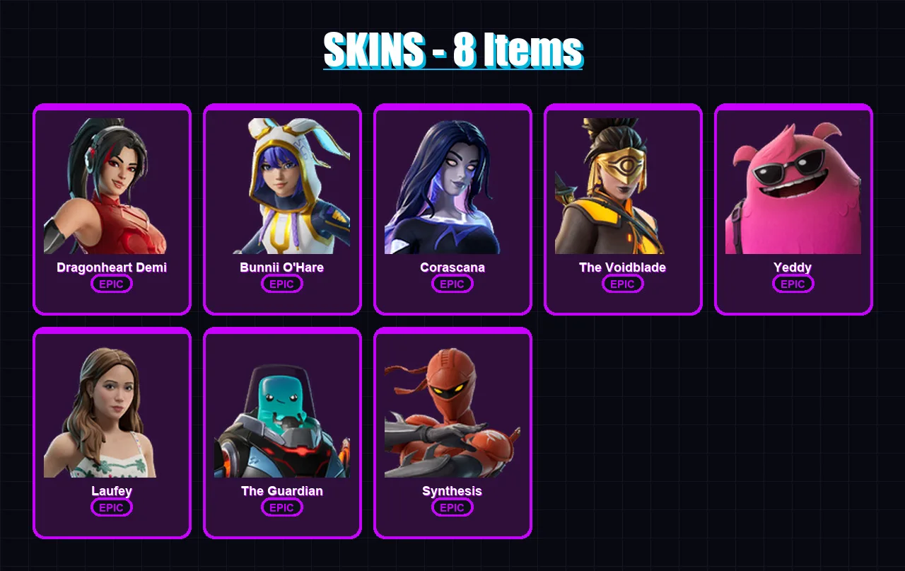 [PS4/PS5/XBOX/PC] | Dragonheart Demi | Bunnii O'Hare | Corascana | The Voidblade | Yeddy | 8 skin | 9 pickaxe | 5 emote | 6 glider | Lv12