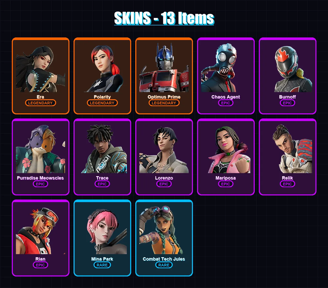 [PC/XBOX/PSN] | Era | Polarity | Optimus Prime | Chaos Agent | Burnoff | 13 skin | 18 pickaxe | 18 emote | 16 glider | Lv257