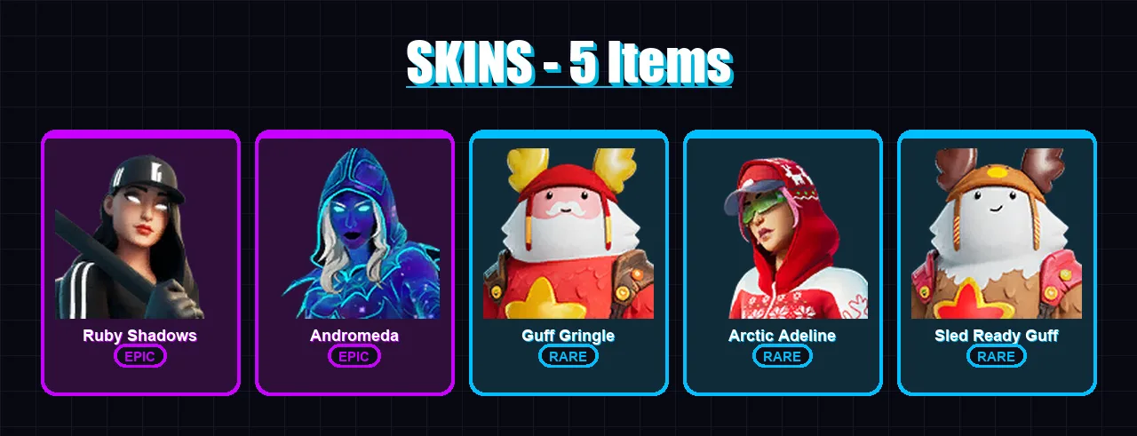 [PC/XBOX/PSN] | Ruby Shadows | Andromeda | Guff Gringle | Arctic Adeline | Sled Ready Guff | 5 skin | 4 pickaxe | 6 emote | 6 glider | Lv30