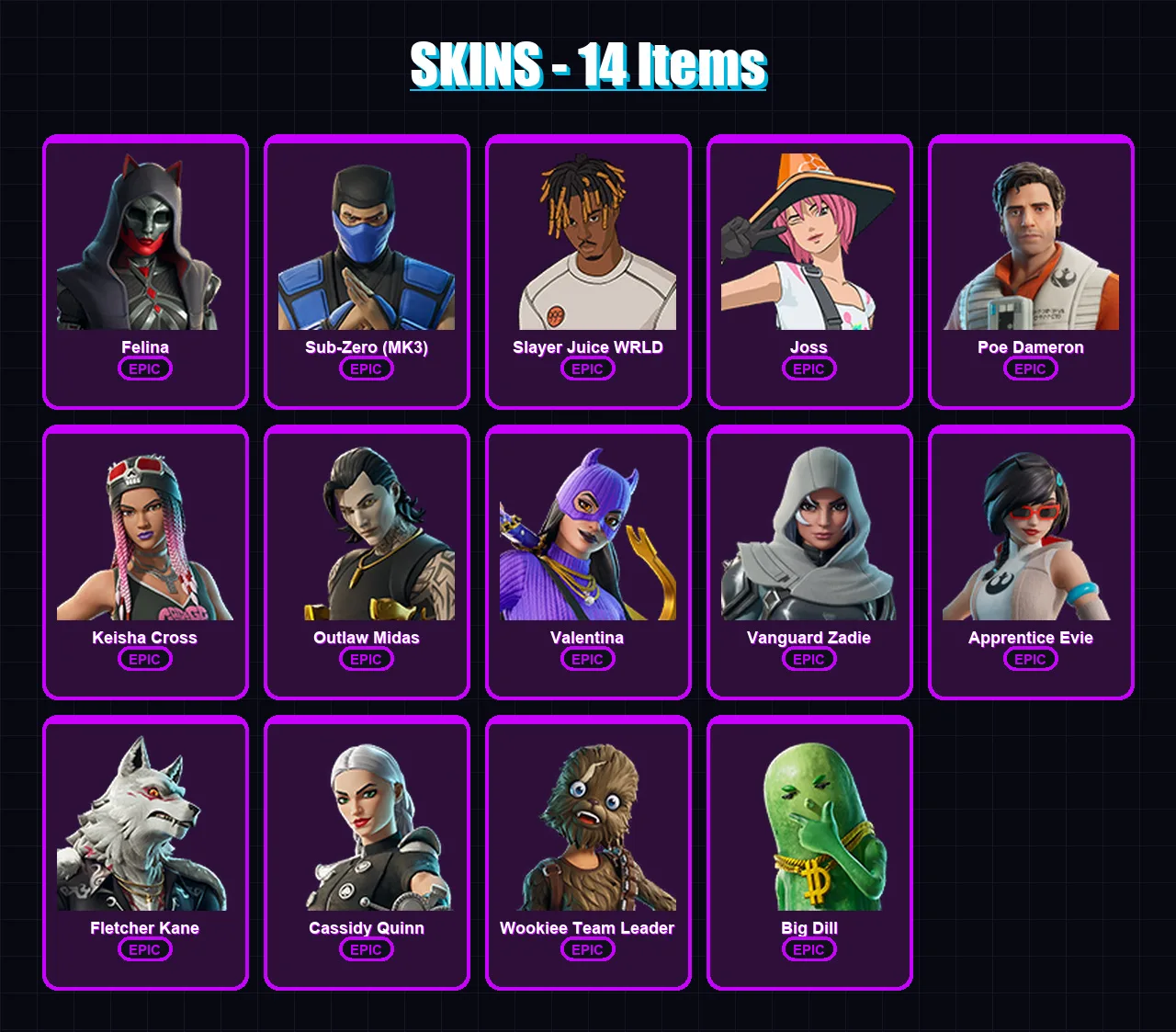 [PS4/PS5/XBOX/PC] | Felina | Sub-Zero (MK3) | Slayer Juice WRLD | Joss | Poe Dameron | 14 skin | 38 pickaxe | 24 emote | 26 glider | Lv480