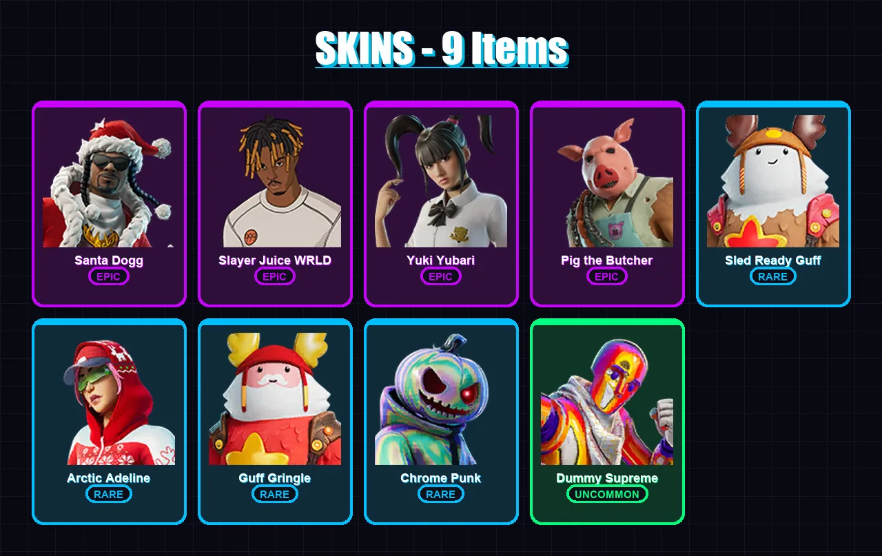 [PC/XBOX] | Santa Dogg | Slayer Juice WRLD | Yuki Yubari | Pig the Butcher | Sled Ready Guff | 9 skin | 29 pickaxe | 11 emote | 19 glider | Lv299