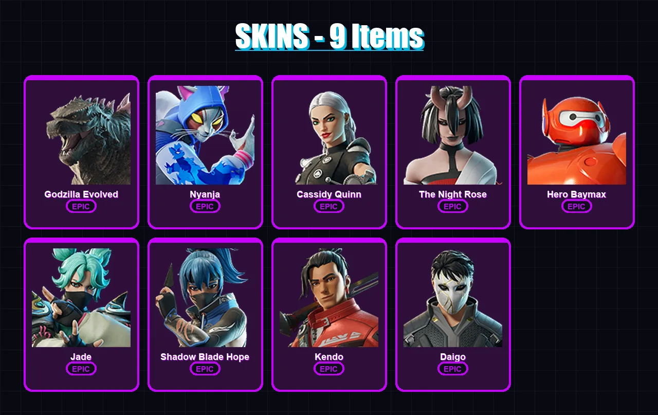 [PC/XBOX/PSN] | Godzilla Evolved | Nyanja | Cassidy Quinn | The Night Rose | Hero Baymax | 9 skin | 14 pickaxe | 11 emote | 13 glider | Lv101