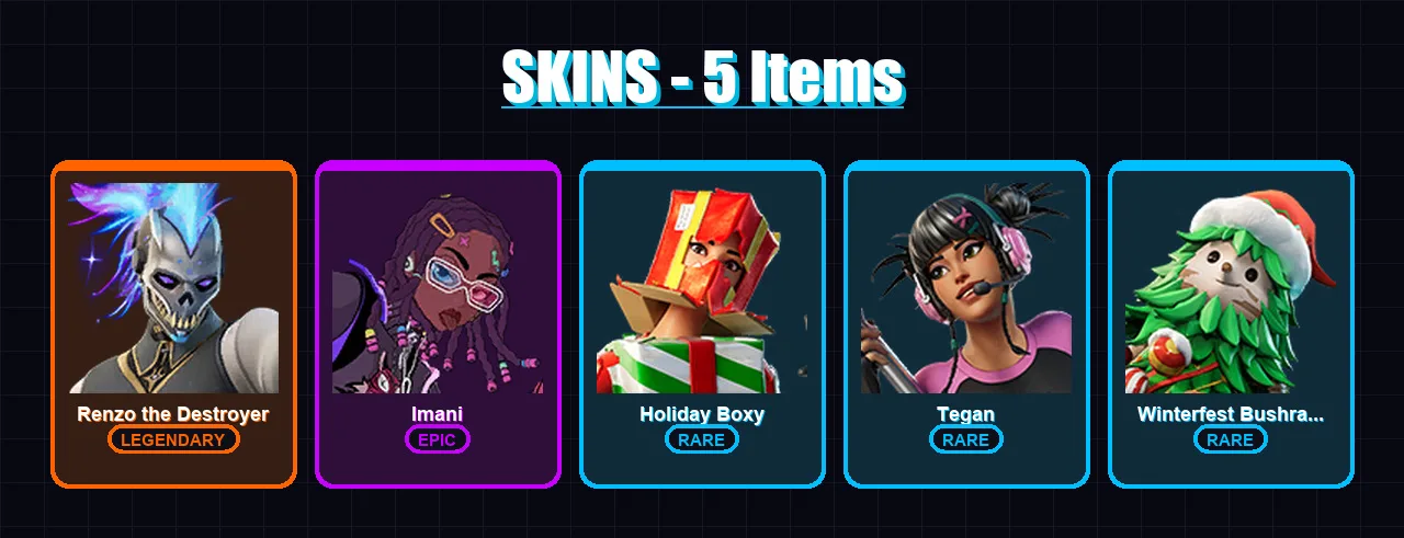 [PC/XBOX] | Renzo the Destroyer | Imani | Holiday Boxy | Tegan | Winterfest Bushranger | 5 skin | 10 pickaxe | 9 emote | 9 glider | Lv84