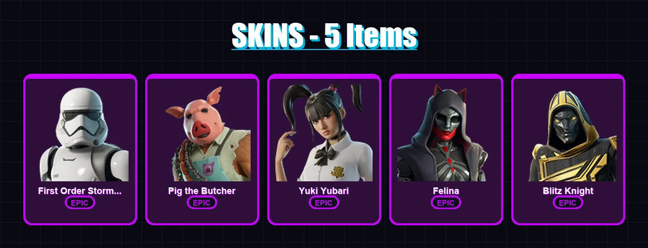 [PC/PSN] | First Order Stormtrooper | Pig the Butcher | Yuki Yubari | Felina | Blitz Knight | 5 skin | 38 pickaxe | 16 emote | 21 glider | Lv240